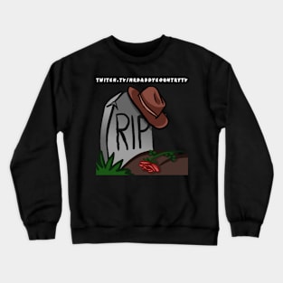 MrDaddyCountryTV RIP Light Text Crewneck Sweatshirt